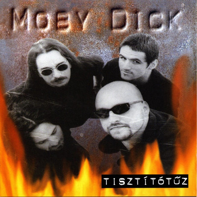 アルバム/Tisztitotuz/Moby Dick