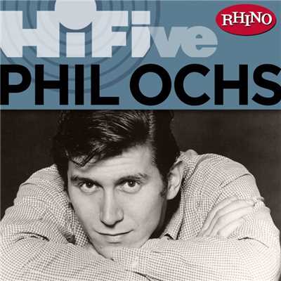 Rhino Hi-Five: Phil Ochs/Phil Ochs