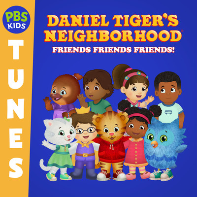 アルバム/Friends Friends Friends！/Daniel Tiger's Neighborhood