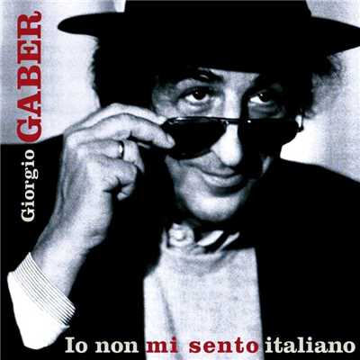 アルバム/Io non mi sento Italiano/Giorgio Gaber