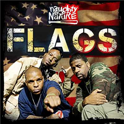 Flags/Naughty By Nature