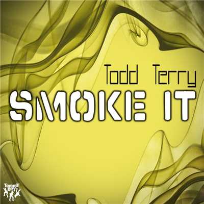 シングル/Smoke It/Todd Terry