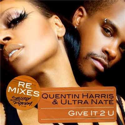 Give It 2 U (Derrick Carter Midnight Dub)/Quentin Harris & Ultra Nate