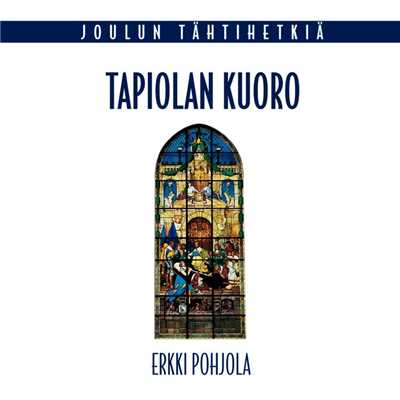 アルバム/Joulun tahtihetkia/Tapiolan Kuoro - The Tapiola Choir