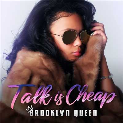 Talk Is Cheap/Brooklyn Queen