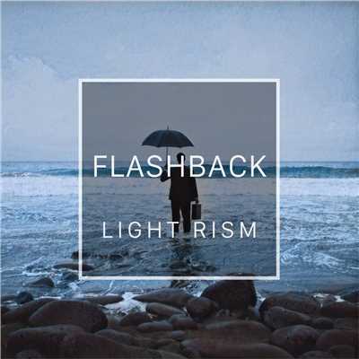 シングル/Flashback/Light Rism