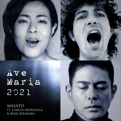 シングル/Ave Maria 2021 (feat. Carlos Moratalla & 北原瑠美)/MASATO