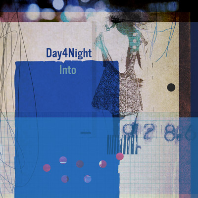 Deeply Into/Day4Night