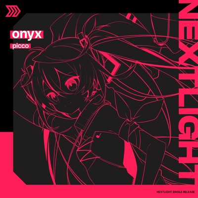 onyx/NEXTLIGHT & picco