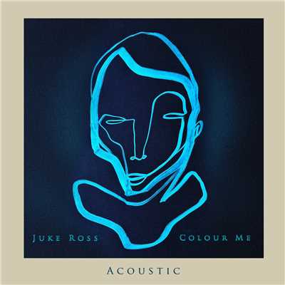 シングル/Colour Me (Acoustic)/Juke Ross