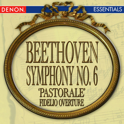 Beethoven: Symphony No. 6 'Pastorale' - Fidelio Overture/Various Artists