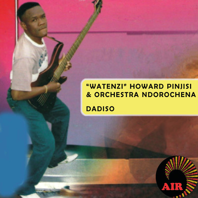 Ivai Nesu/Howard Watenzi Pinjisi & Orchestra Ndorochema