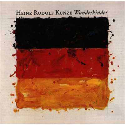 Wunderkinder/Heinz Rudolf Kunze
