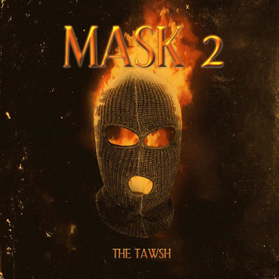 Mask 2/the Tawsh