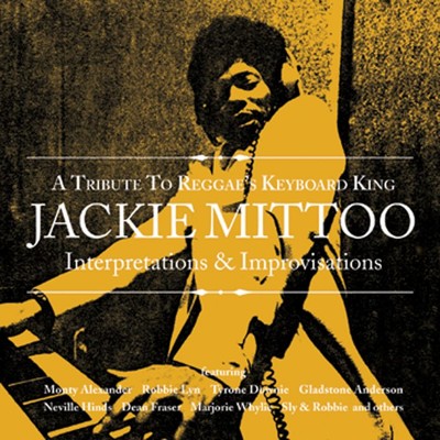 Interpertations & Improvisations: A Tribute To Reggae's Keyboard King Jackie Mittoo/Various Artists