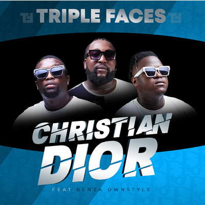 Christian Dior (feat. Benza Ownstyle)/Triple Faces
