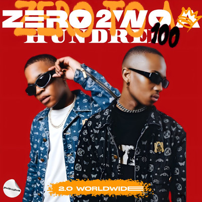 ZERO TO HUNDRED/2.0 Worldwide