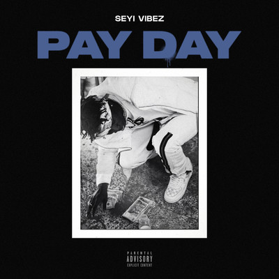 シングル/Pay Day/Seyi Vibez