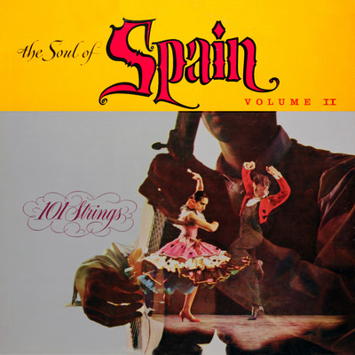 The Soul of Spain, Vol. 2 (Remastered from the Original Somerset Tapes)/101 Strings Orchestra