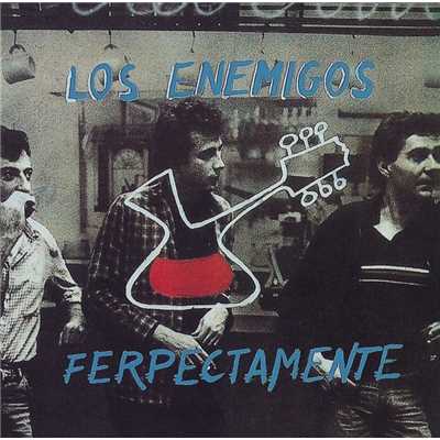 アルバム/Ferpectamente/Los Enemigos