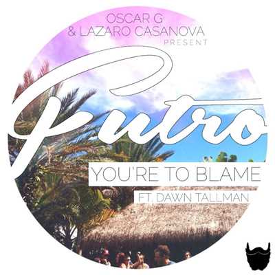 シングル/You're To Blame feat. Dawn Tallman (Futro Instrumental)/Oscar G, Lazaro Casanova, Futro