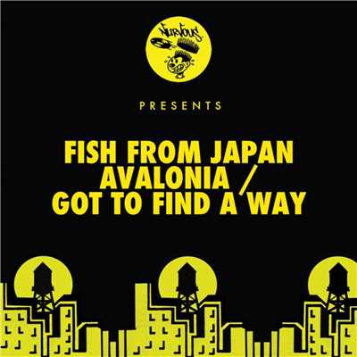 Avalonia ／ Got To Find A Way/Fish From Japan