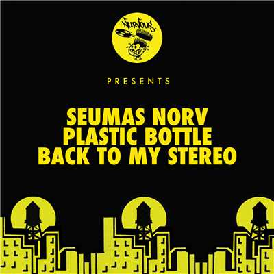 アルバム/Plastic Bottle ／ Back To My Stereo/Seumas Norv
