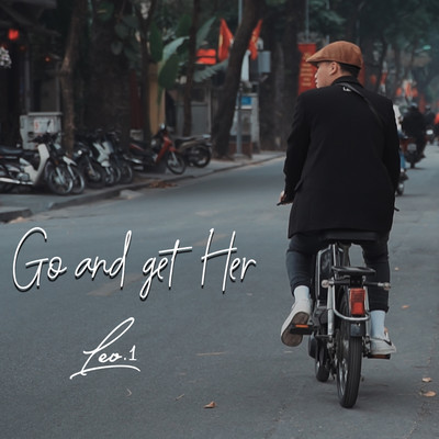 アルバム/Go And Get Her/Leo.1
