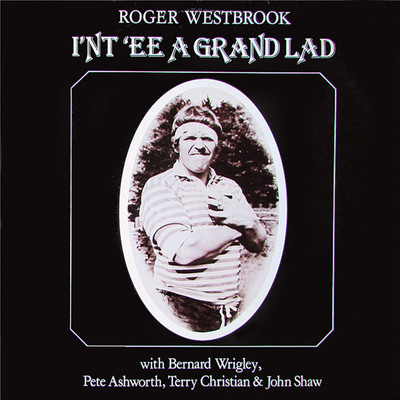 I'nt 'Ee A Grand Lad/Roger Westbrook
