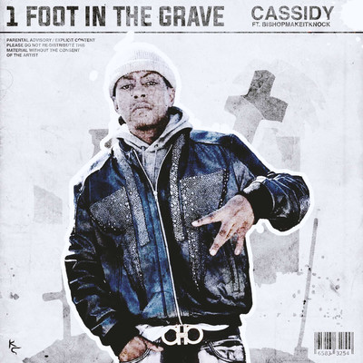1 Foot In The Grave (feat. BishopMakeItKnock)/Cassidy