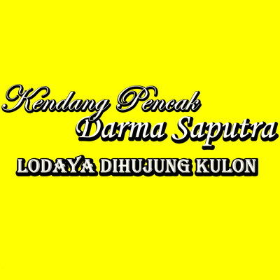 シングル/Bubuka Lodaya Ti Ujung Kulon/Kendang Pencak Darma Saputra