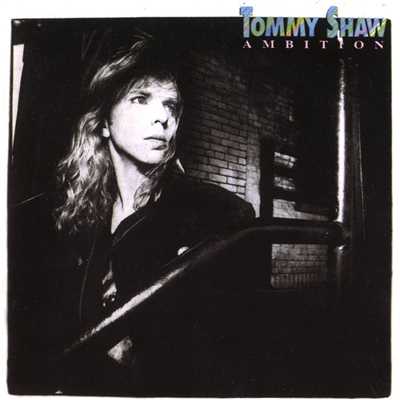 Love You Too Much/Tommy Shaw