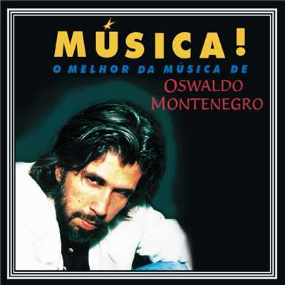 アルバム/Musica！/Oswaldo Montenegro