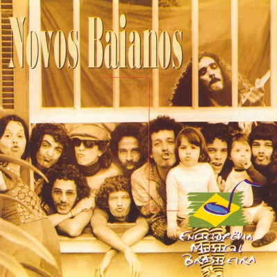 アルバム/Enciclopedia Musical Brasileira/Novos Baianos