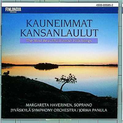 Kauneimmat kansanlaulut - The Most Beautiful Finnish Folk Songs/Margareta Haverinen and Jyvaskyla Symphony Orchestra