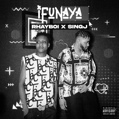 Ifunaya/Singj & Rhayboi
