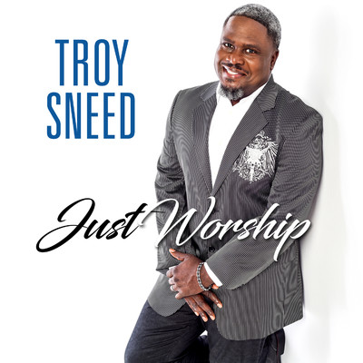 Just Worship (Live)/Troy Sneed