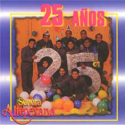 アルバム/25 Anos de la Sonora Altepexana/La Sonora Altepexana
