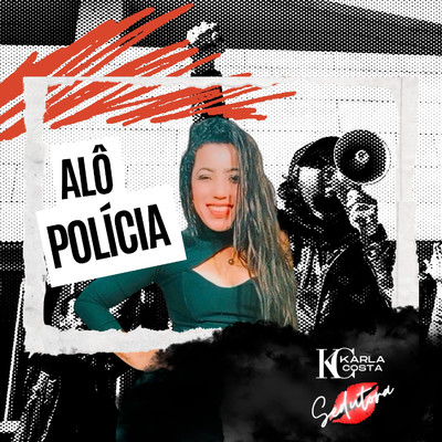 シングル/Alo Policia/Karla Costa Sedutora