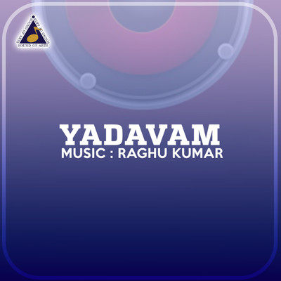 アルバム/Yadavam (Original Motion Picture Soundtrack)/Raghu Kumar