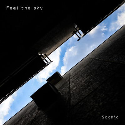 シングル/Feel the sky/Sochic