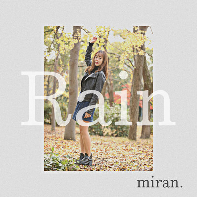 Rain/MIRAN