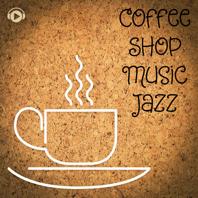 Coffee Shop Music Jazz/ALL BGM CHANNEL