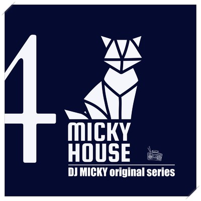 MICKY HOUSE Vol.4/DJ MICKY