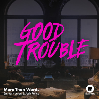 More Than Words (From ”Good Trouble”)/Emma Hunton／Josh Pence