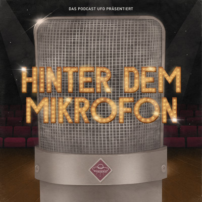 アルバム/Hinter dem Mikrofon - DAS PODCAST UFO Musical/DAS PODCAST UFO