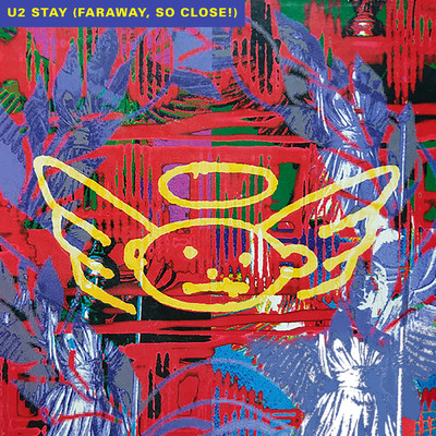 Stay (Faraway, So Close！) (Remastered 2023)/U2