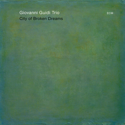 City Of Broken Dreams/Giovanni Guidi Trio／ジョヴァンニ・グイディ