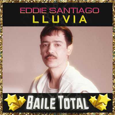 アルバム/Lluvia (Baile Total)/エディ・サンティアゴ