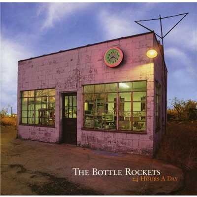 24 Hours A Day/The Bottle Rockets
